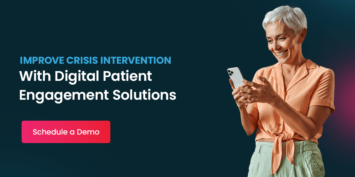 Improve Crisis Intervention With Digital Patient Engagement Solutions