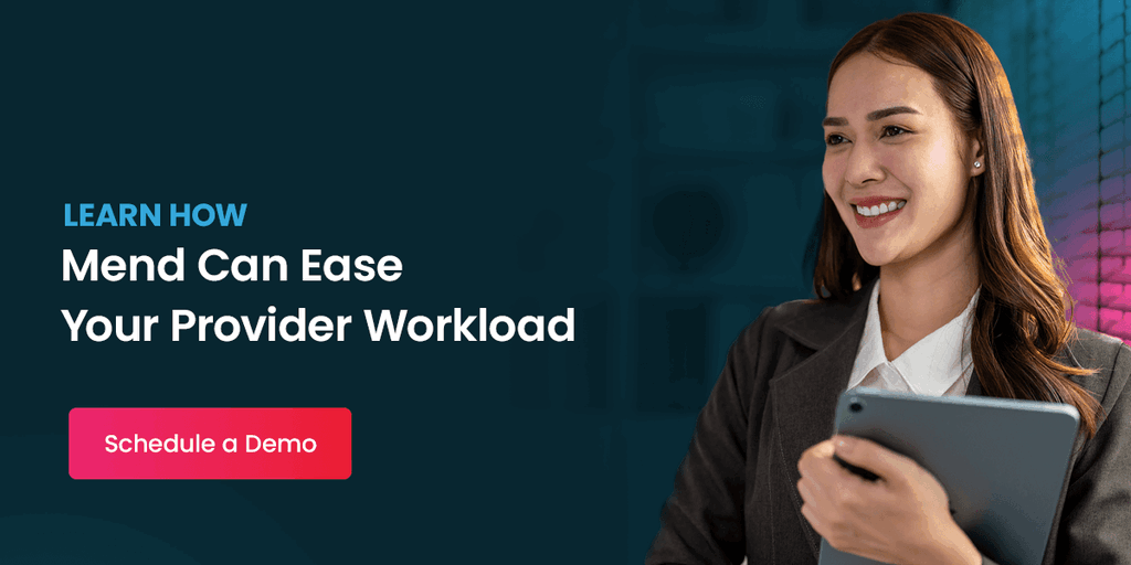 Learn How Mend Can Ease Your Provider Workload