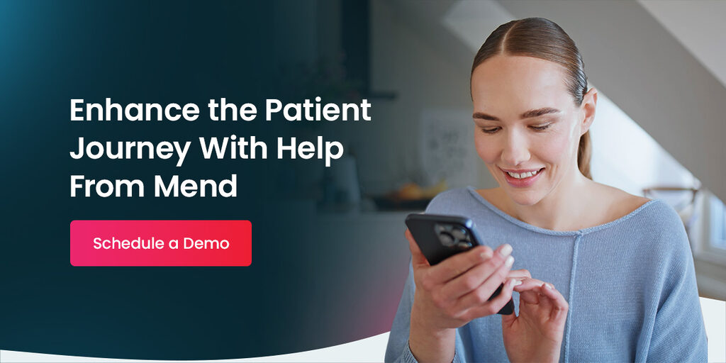 Enhance the Patient Journey With Help From Mend